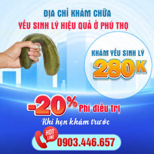 Yếu Sinh Lý Khám Ở Đâu Phú Thọ? Địa Chỉ Phòng Khám Yếu Sinh Lý Phú Thọ Uy Tín